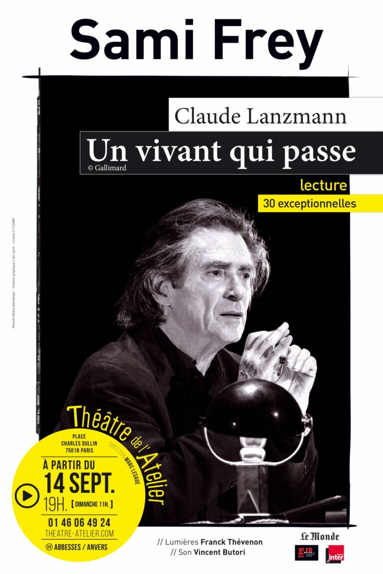 Un vivant qui passe – Claude Lanzmann – Théâtre de l’Atelier