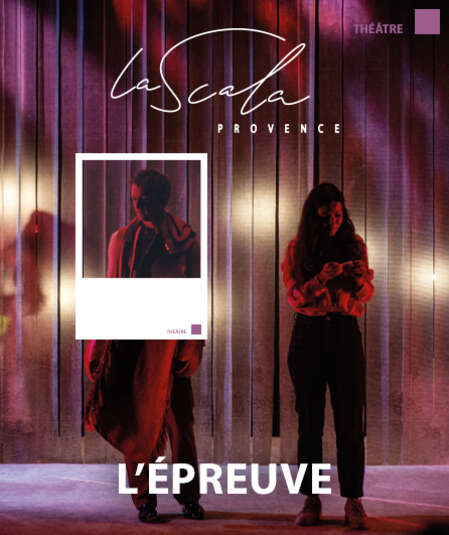 L’épreuve – La Scala