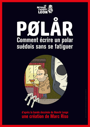 Polar – Théâtre Montmartre Galabru