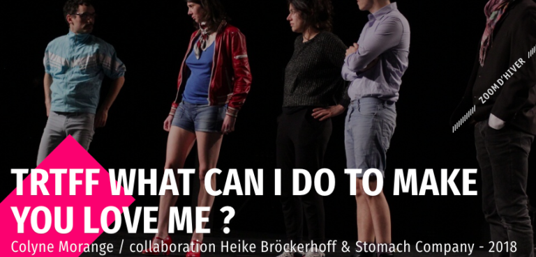 TRTFF What can I do to make you love me – Théâtre de Vanves