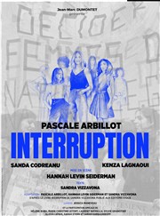 Interruption – Théâtre Antoine