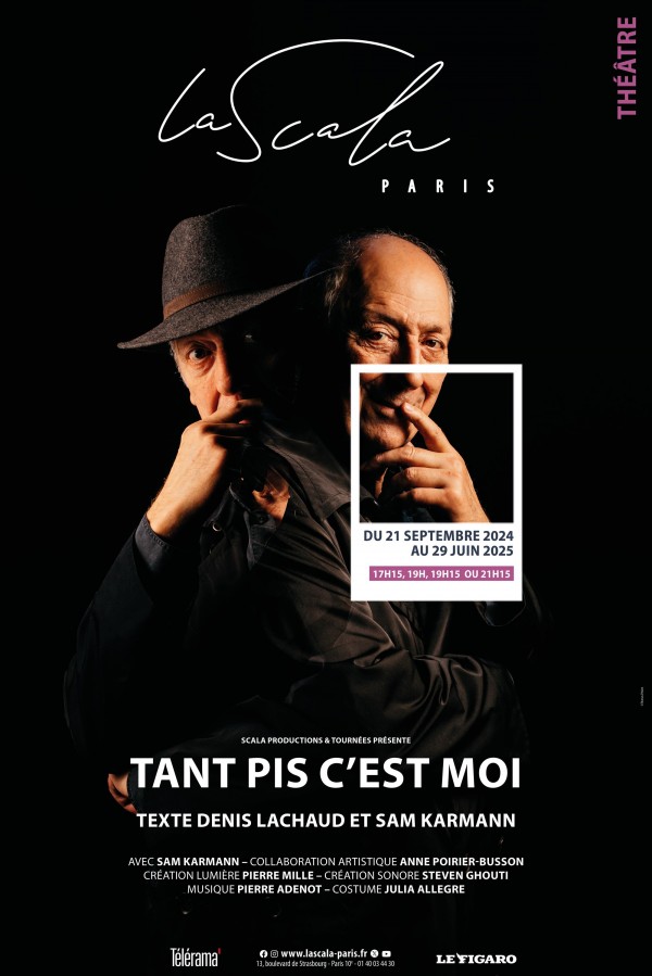 Tant pis c’est moi –  La Scala Paris