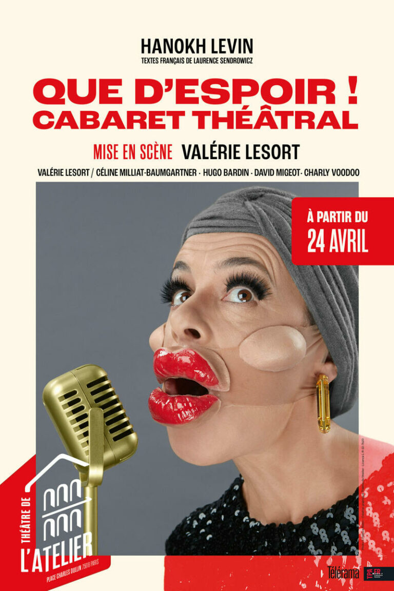 Que d’espoir! – Cabaret théâtrale – Théâtre de l’Atelier