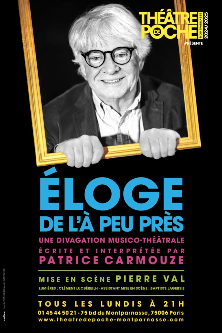 Éloge de l’à peu près – Théâtre de Poche