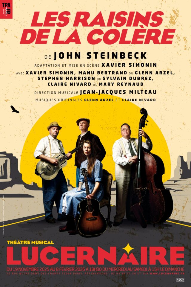 Les raisins de la colère – Théâtre du Lucernaire ❤️