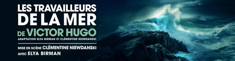 Les travailleurs de la mer – Théâtre de poche