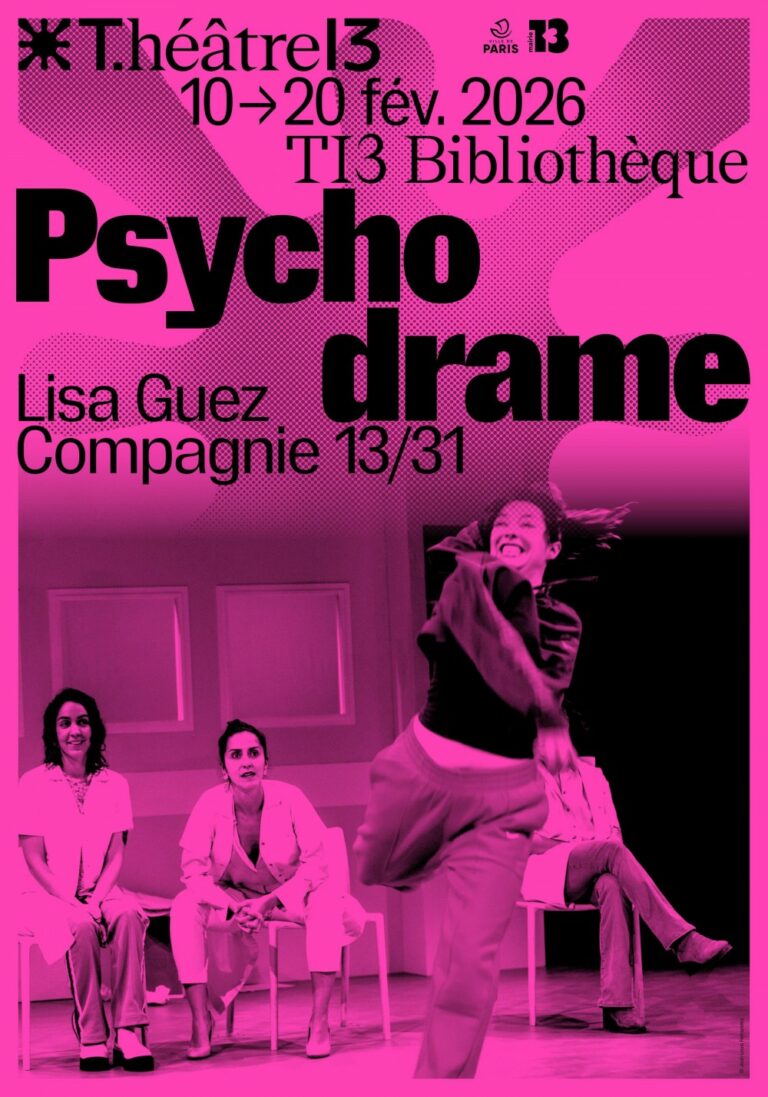 Psychodrame – Théâtre 13 ❤️❤️