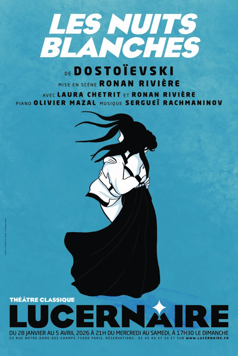Les nuits blanches – Lucernaire ❤️