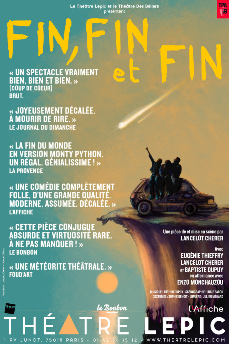Fin, Fin et Fin – Théâtre Lepic ❤️