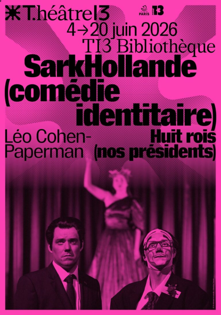 SarkHollande (comédie identitaire) Huit Rois (nos présidents) – Théâtre 13