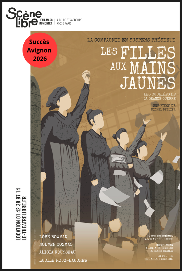 Les filles aux mains jaunes – Les oubliées de la Grande Guerre – Théâtre Libre ❤️